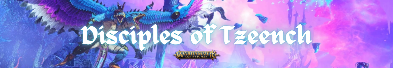 Disciples of Tzeentch – Warhammer Age of Sigmar: Magia, Cambio y Engaño Eterno