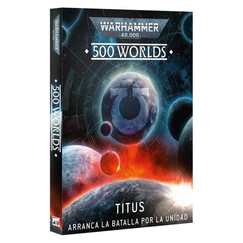 500 Worlds: Titus – The Battle for Unity Begins (Español) - WH40K