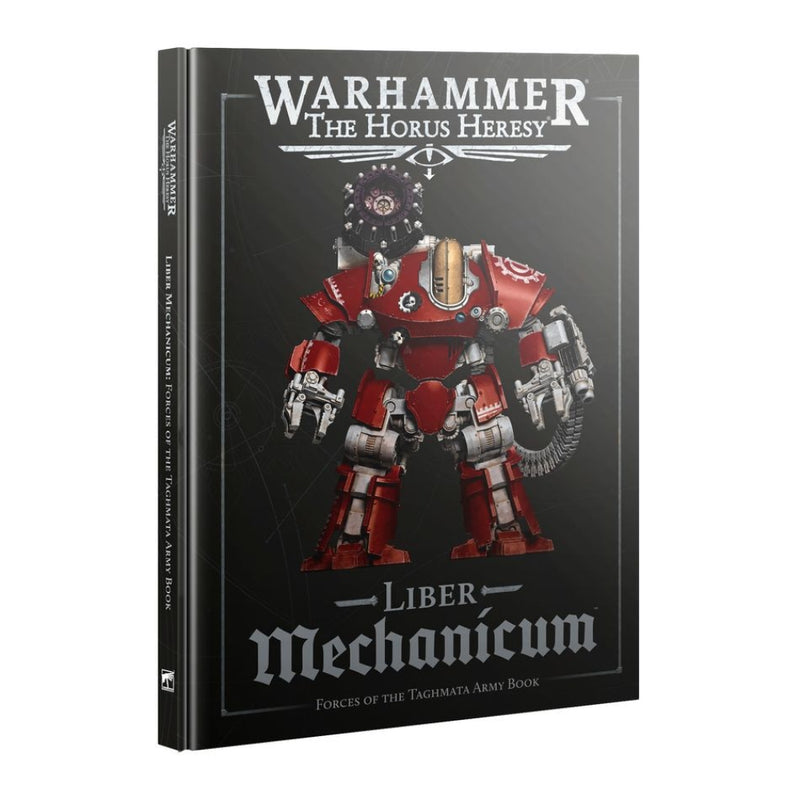 Liber Mechanicum, Forces of the Tahmata Army Book 2025 (Inglés) - The Horus Heresy