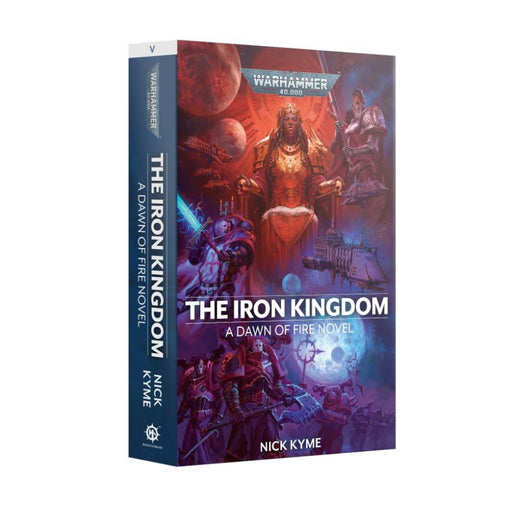 The Iron Kingdom (Paperback) (English) - WH40k: A Dawn of Fire Novel - RedQueen.mx