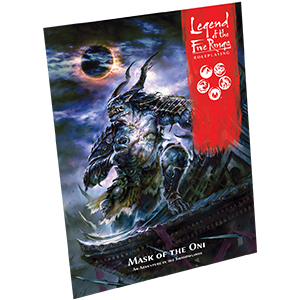 Legend of the Five Rings RPG: Mask of the Oni - Adventure - RedQueen.mx